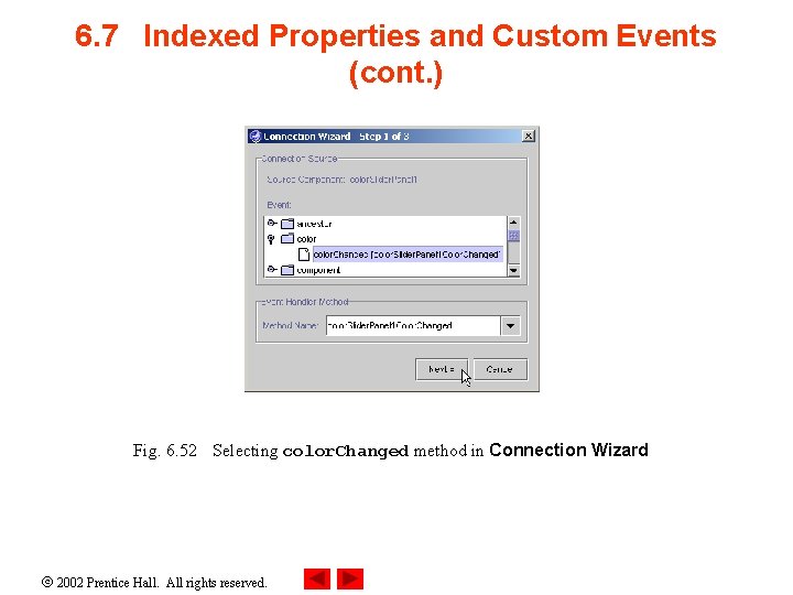 6. 7 Indexed Properties and Custom Events (cont. ) Fig. 6. 52 Selecting color.