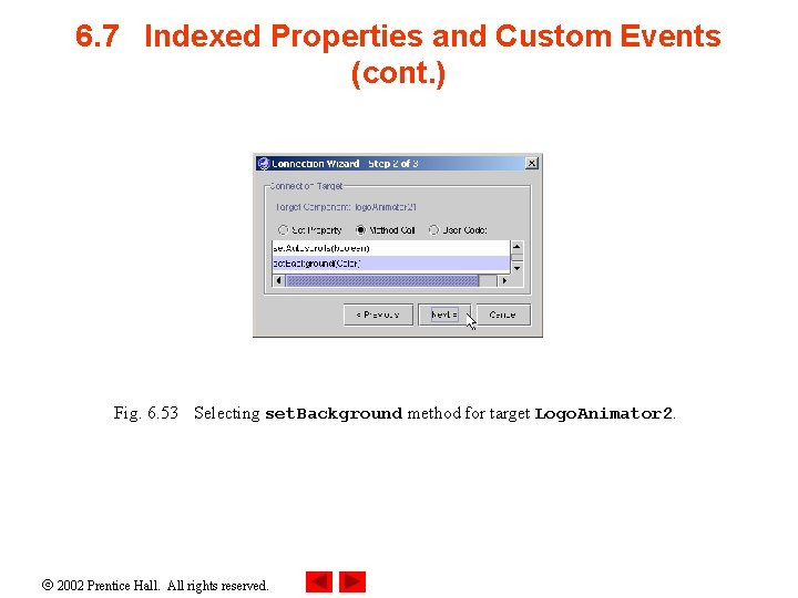 6. 7 Indexed Properties and Custom Events (cont. ) Fig. 6. 53 Selecting set.