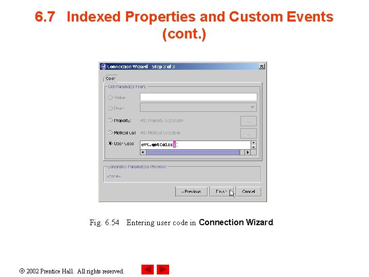 6. 7 Indexed Properties and Custom Events (cont. ) Fig. 6. 54 Entering user