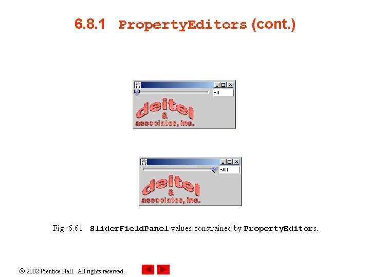 6. 8. 1 Property. Editors (cont. ) Fig. 6. 61 Slider. Field. Panel values