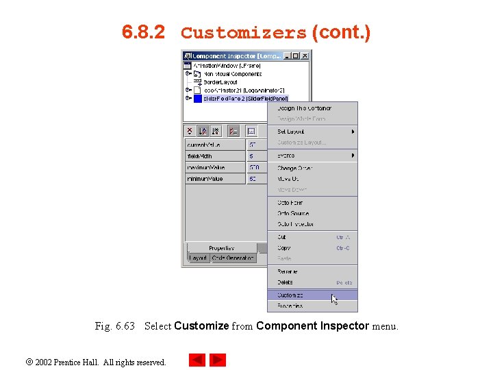 6. 8. 2 Customizers (cont. ) Fig. 6. 63 Select Customize from Component Inspector