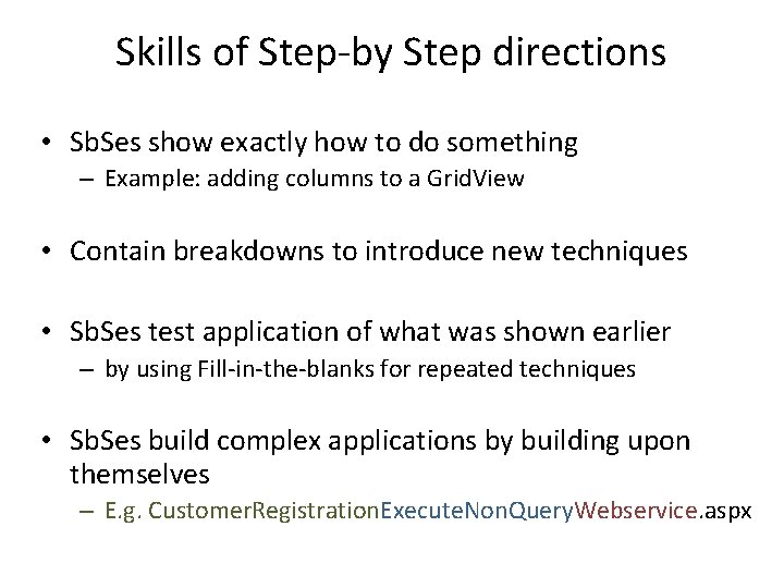 Skills of Step-by Step directions • Sb. Ses show exactly how to do something