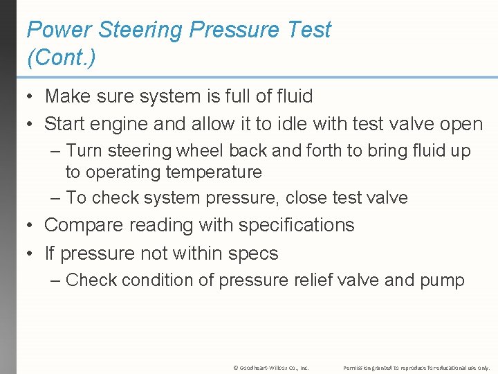 Power Steering Pressure Test (Cont. ) • Make sure system is full of fluid