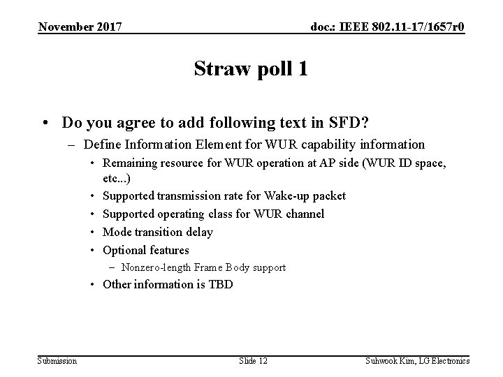 November 2017 doc. : IEEE 802. 11 -17/1657 r 0 Straw poll 1 •