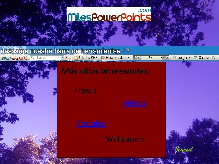 Más sitios interesantes: Frases Videos Postales Wallpapers Más sitios interesantes: Frases Videos Postales Wallpapers