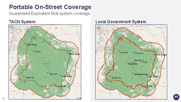 Portable On-Street Coverage Guaranteed Equivalent final system coverage TACN System 10 Local Government System