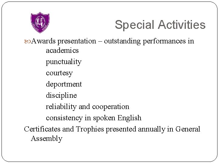 Special Activities Awards presentation – outstanding performances in academics punctuality courtesy deportment discipline reliability