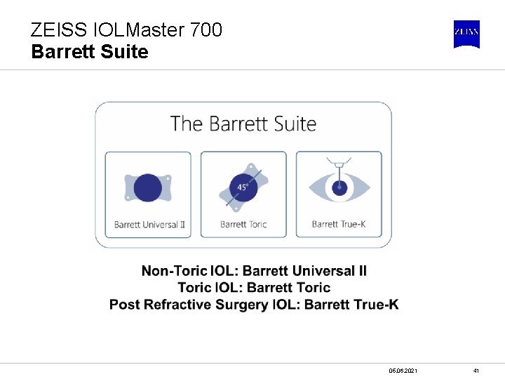 ZEISS IOLMaster 700 Barrett Suite 05. 06. 2021 41 