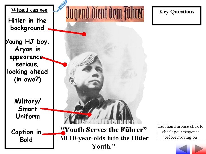 What I can see Key Questions Hitler in the background Young HJ boy. Aryan