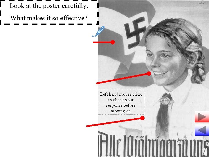 Look at the poster carefully. What makes it so effective? Left hand mouse click