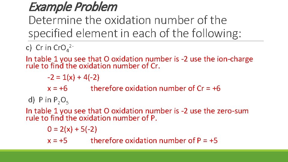 Example Problem Determine the oxidation number of the specified element in each of the