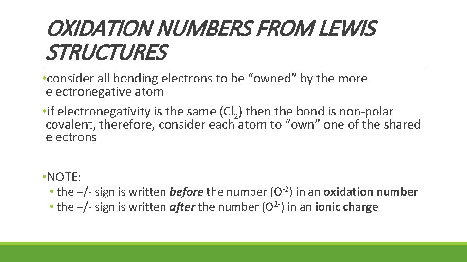 OXIDATION NUMBERS FROM LEWIS STRUCTURES • consider all bonding electrons to be “owned” by