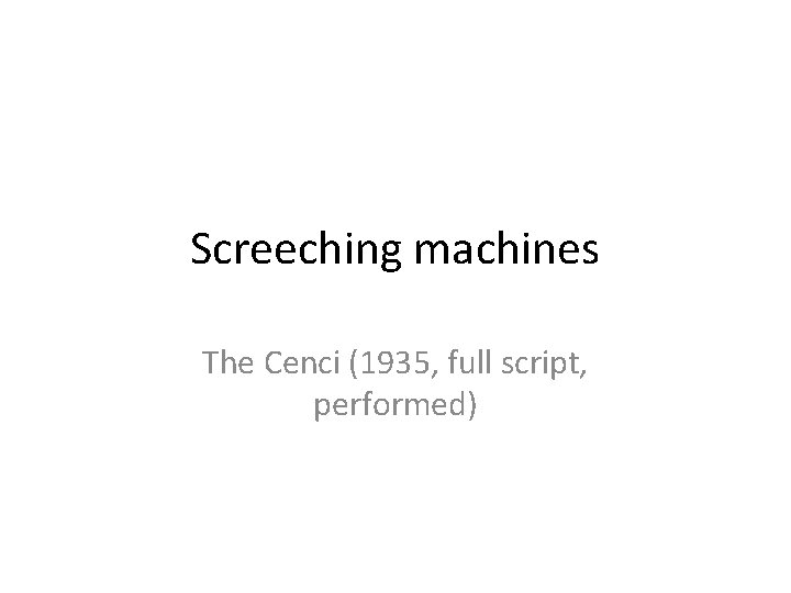 Screeching machines The Cenci (1935, full script, performed) 