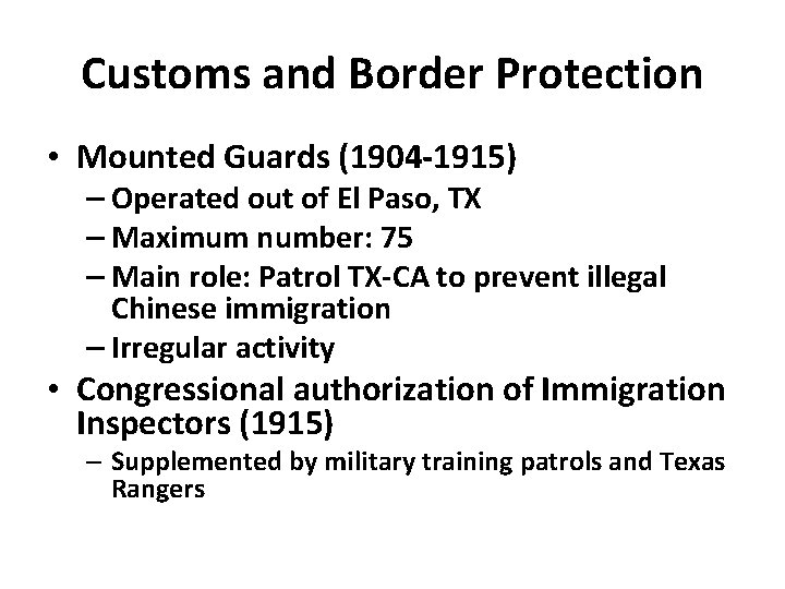 Customs and Border Protection • Mounted Guards (1904 -1915) – Operated out of El