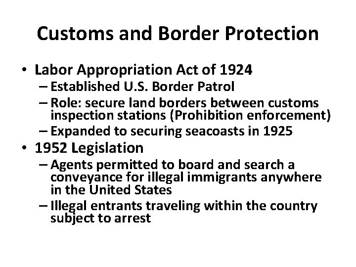 Customs and Border Protection • Labor Appropriation Act of 1924 – Established U. S.