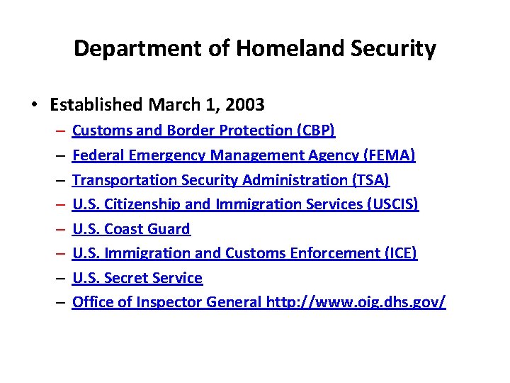 Department of Homeland Security • Established March 1, 2003 – – – – Customs