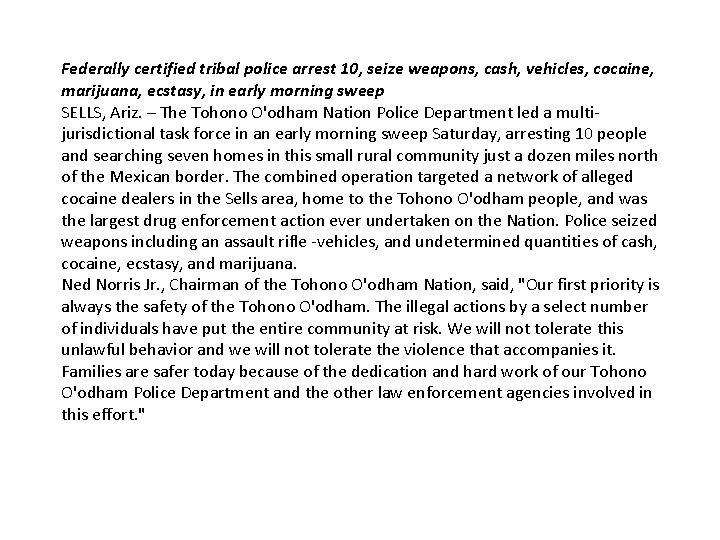 Federally certified tribal police arrest 10, seize weapons, cash, vehicles, cocaine, marijuana, ecstasy, in