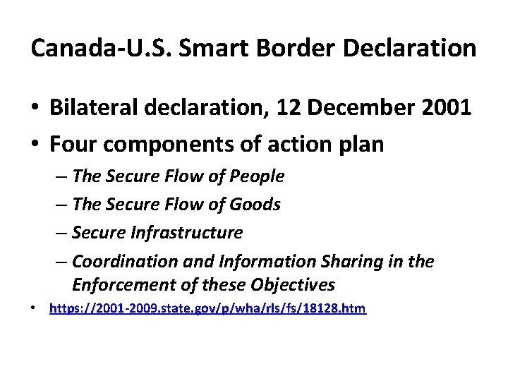 Canada-U. S. Smart Border Declaration • Bilateral declaration, 12 December 2001 • Four components