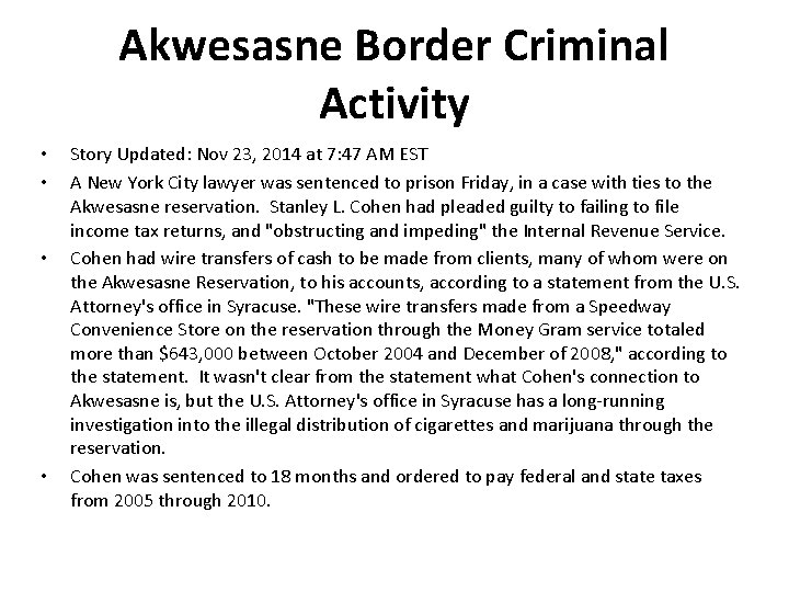 Akwesasne Border Criminal Activity • • Story Updated: Nov 23, 2014 at 7: 47