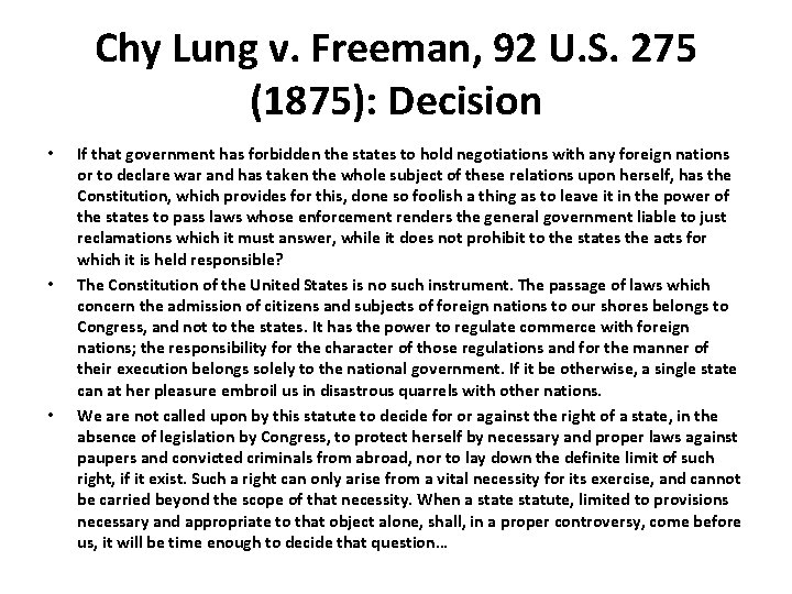 Chy Lung v. Freeman, 92 U. S. 275 (1875): Decision • • • If