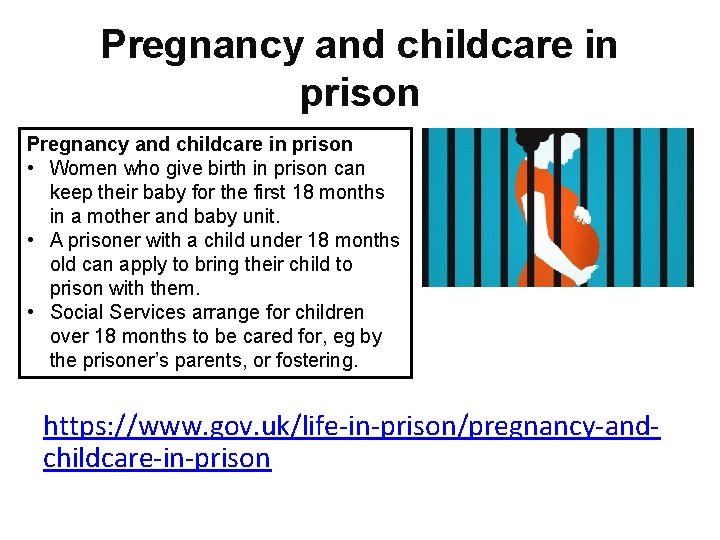 Pregnancy and childcare in prison • Women who give birth in prison can keep