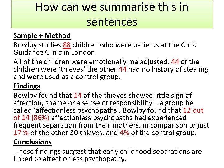 How can we summarise this in sentences Sample + Method Bowlby studies 88 children