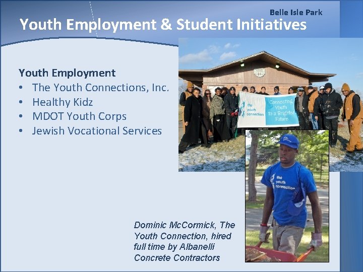 Belle Isle Park Youth Employment & Student Initiatives Youth Employment • The Youth Connections,