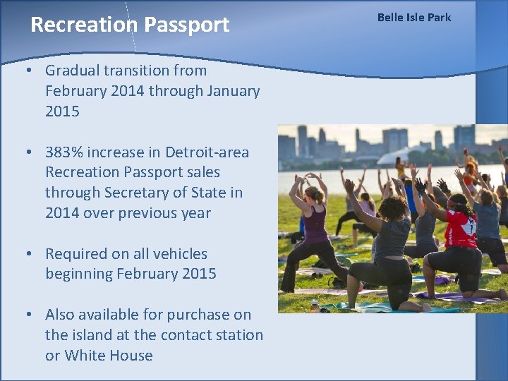 Recreation Passport • Gradual transition from February 2014 through January 2015 • 383% increase