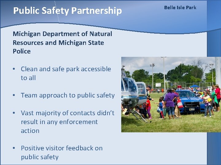 Public Safety Partnership Michigan Department of Natural Resources and Michigan State Police • Clean