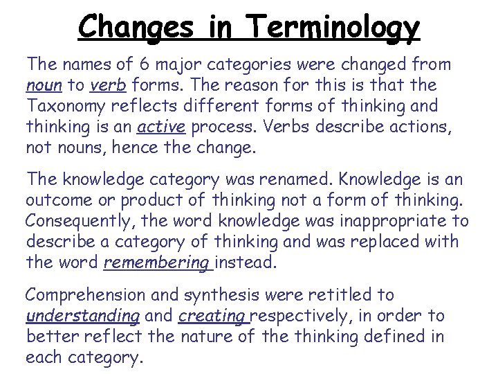 Changes in Terminology The names of 6 major categories were changed from noun to