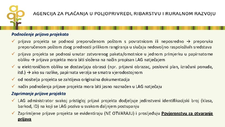 Podnošenje prijava projekata ü prijava projekta se podnosi preporučenom poštom s povratnicom ili neposredno