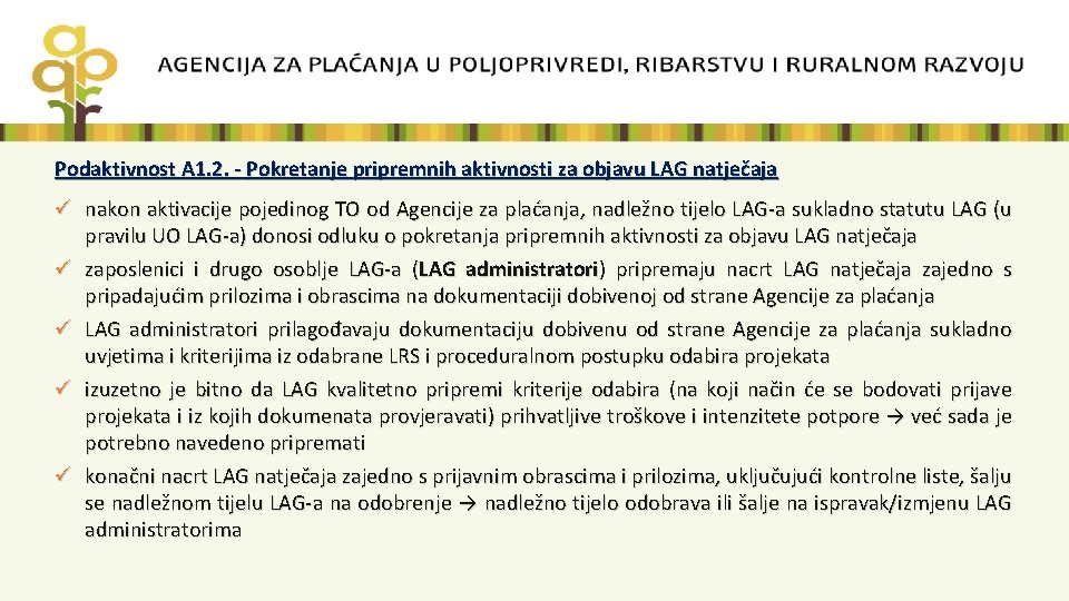 Podaktivnost A 1. 2. - Pokretanje pripremnih aktivnosti za objavu LAG natječaja ü nakon