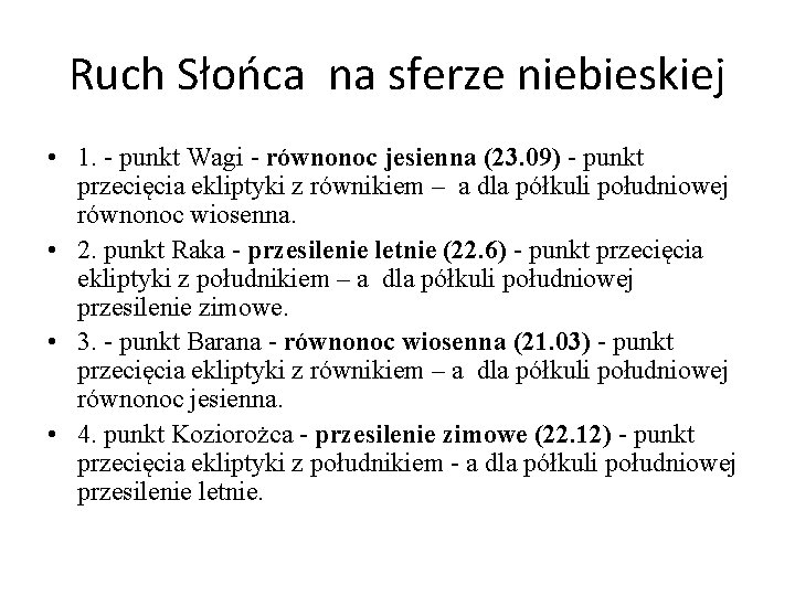 Ruch Słońca na sferze niebieskiej • 1. - punkt Wagi - równonoc jesienna (23.