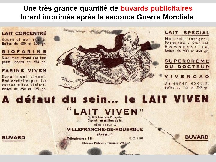 Une très grande quantité de buvards publicitaires furent imprimés après la seconde Guerre Mondiale.