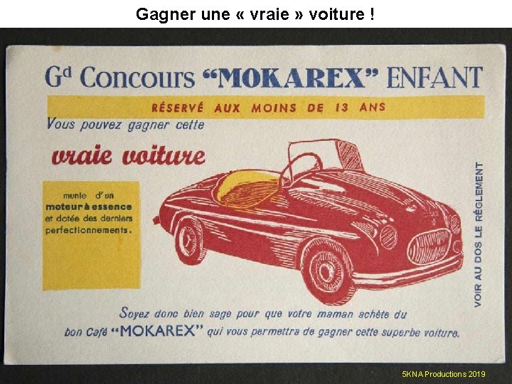 Gagner une « vraie » voiture ! 5 KNA Productions 2019 