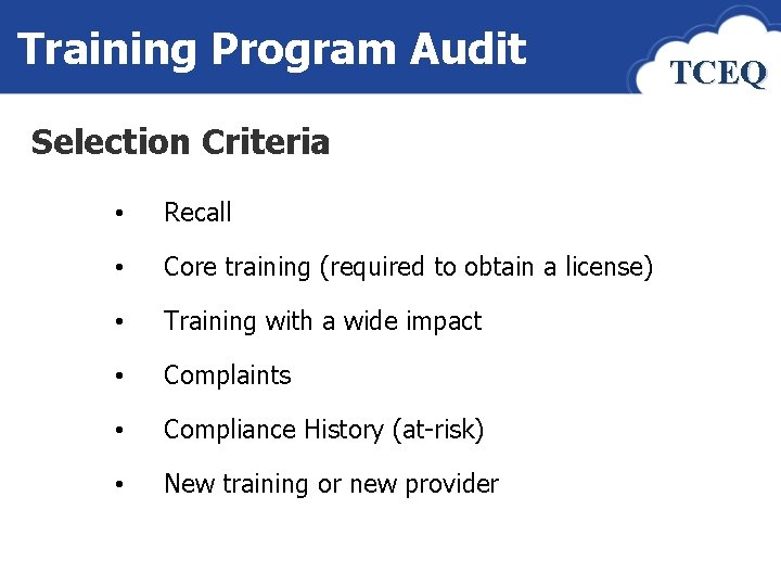 Training Program Audit Selection Criteria • Recall • Core training (required to obtain a