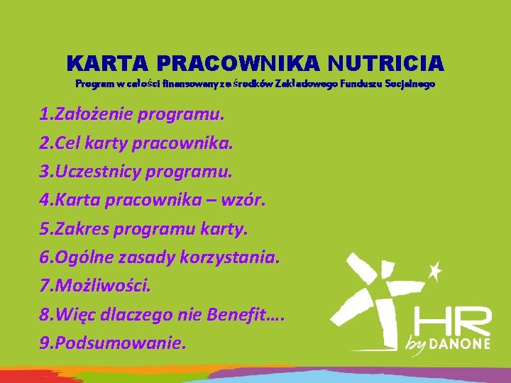 KARTA PRACOWNIKA NUTRICIA Program w całości finansowany ze środków Zakładowego Funduszu Socjalnego 1. Założenie
