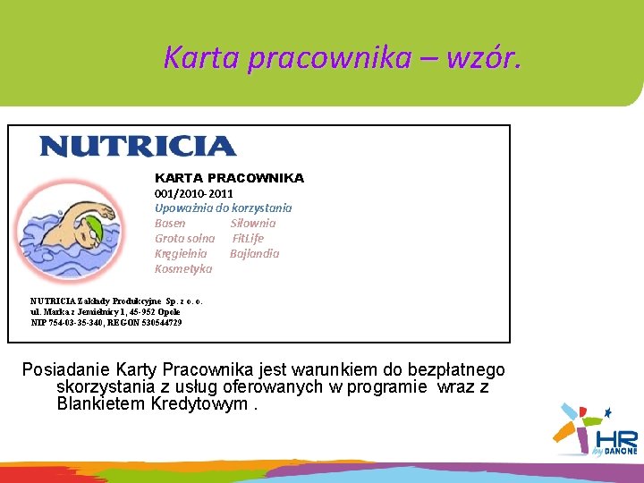 Karta pracownika – wzór. KARTA PRACOWNIKA 001/2010 -2011 Upoważnia do korzystania Basen Siłownia Grota