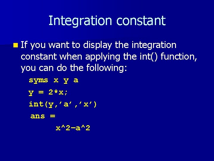 Integration constant n If you want to display the integration constant when applying the Integration constant n If you want to display the integration constant when applying the