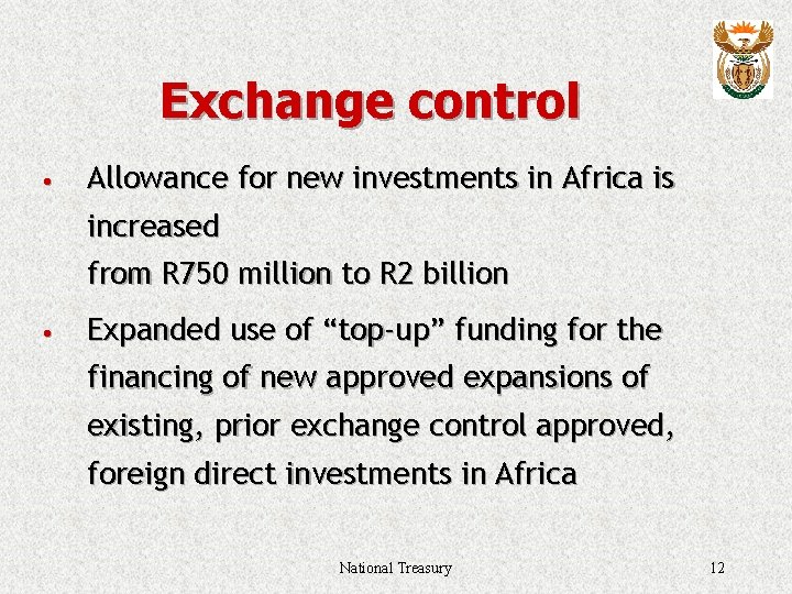 Exchange control • Allowance for new investments in Africa is increased from R 750