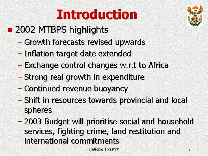 Introduction n 2002 MTBPS highlights – Growth forecasts revised upwards – Inflation target date