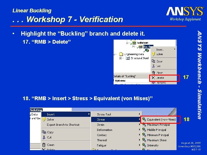 Linear Buckling . . . Workshop 7 - Verification Highlight the “Buckling” branch and