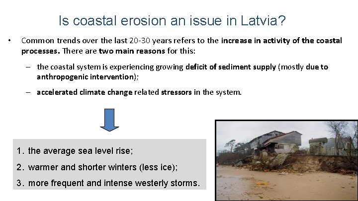 Is coastal erosion an issue in Latvia? • Common trends over the last 20