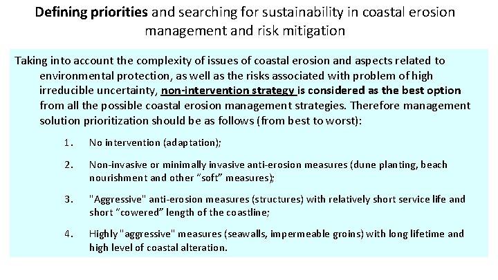 Defining priorities and searching for sustainability in coastal erosion management and risk mitigation Taking
