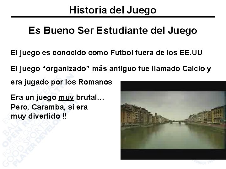 Historia del Juego Es Bueno Ser Estudiante del Juego El juego es conocido como