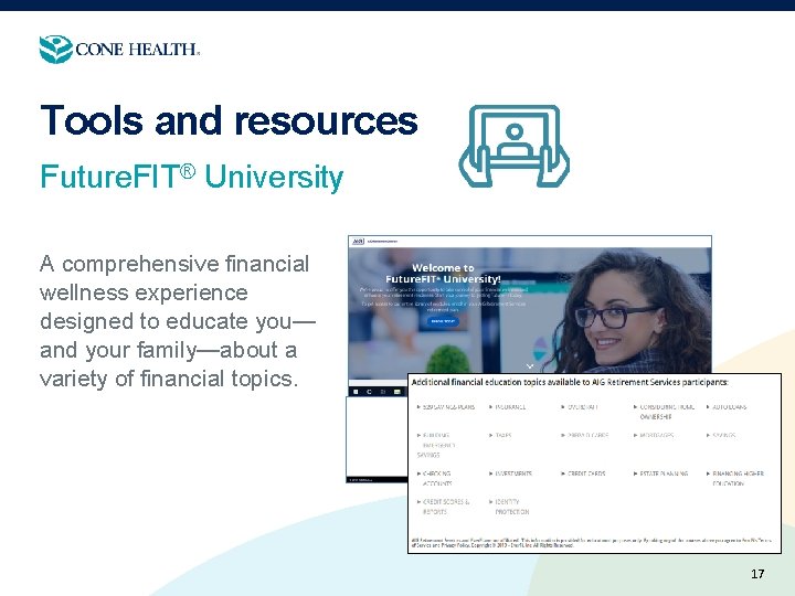 Tools and resources Future. FIT® University A comprehensive financial wellness experience designed to educate