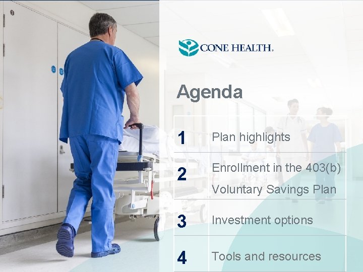 Agenda 1 Plan highlights 2 Enrollment in the 403(b) 3 Investment options 4 Tools