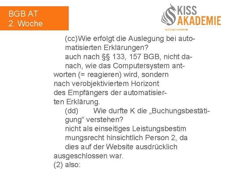 BGB AT 2. Woche (cc) Wie erfolgt die Auslegung bei automatisierten Erklärungen? auch nach