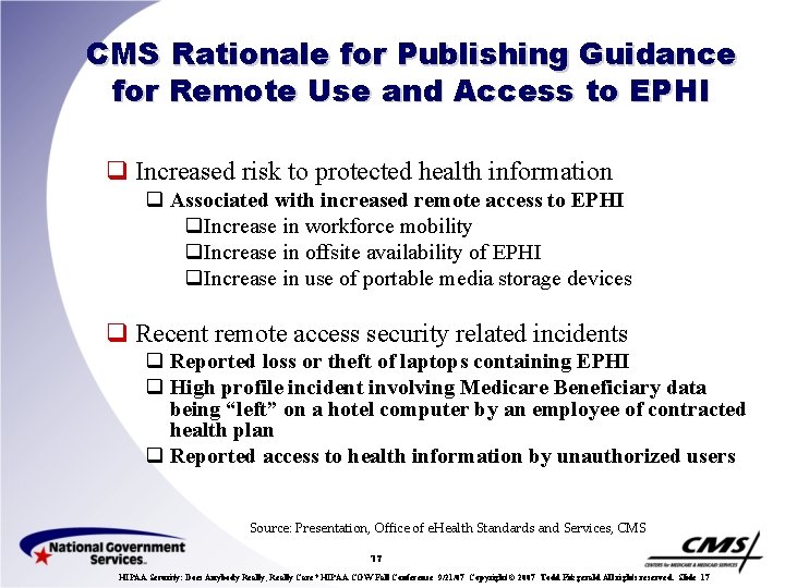 CMS Rationale for Publishing Guidance for Remote Use and Access to EPHI q Increased