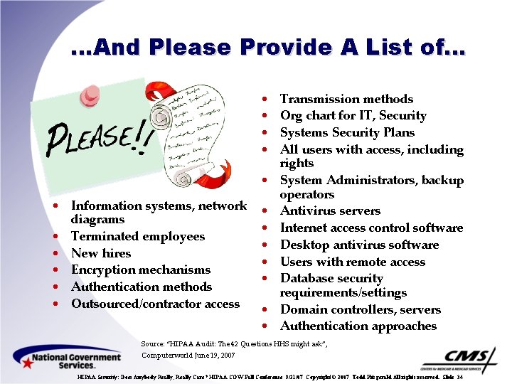 …And Please Provide A List of… • • • Information systems, network diagrams •